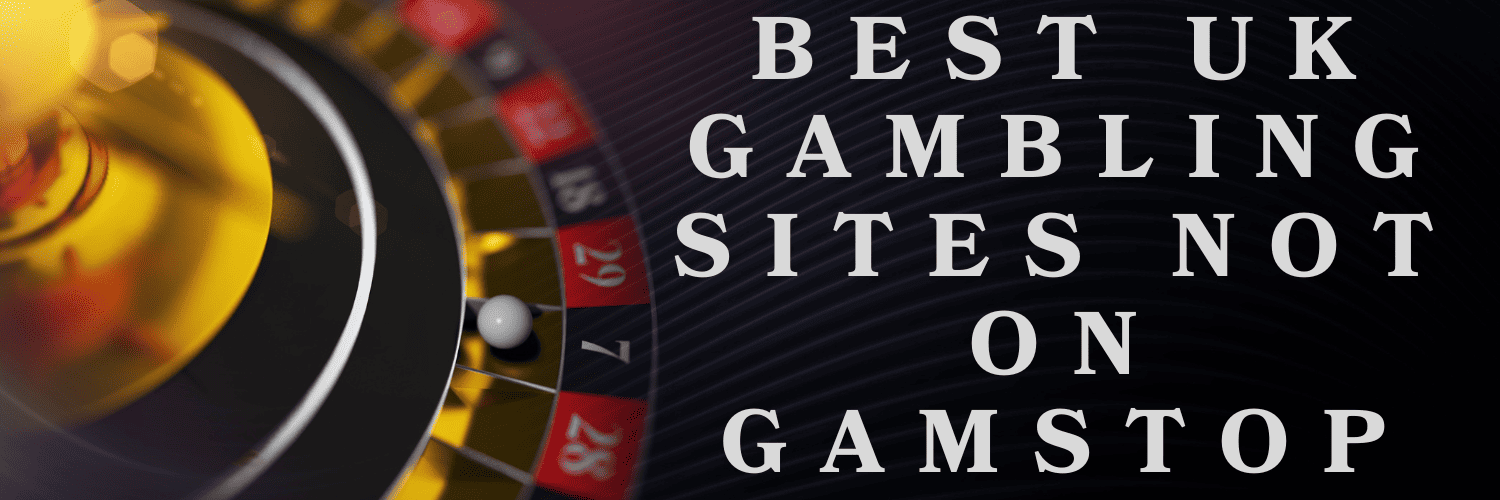 Discover Casino Sites Not on Gamstop for Unrestricted Gaming 1752666348